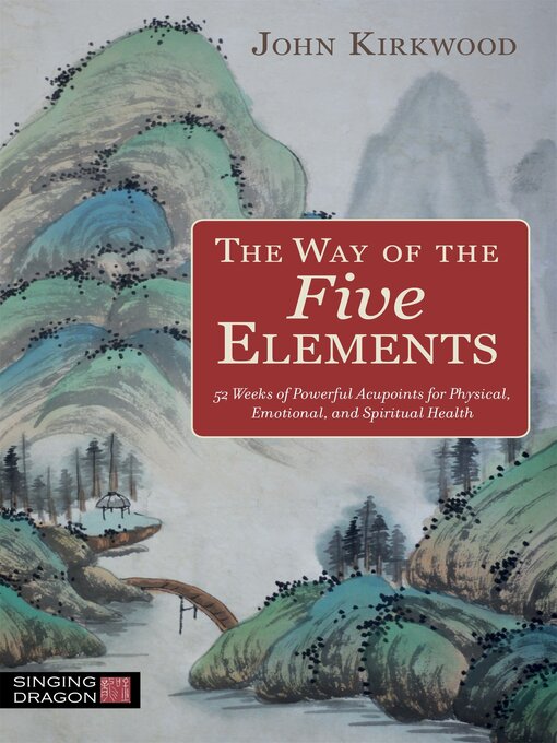 Title details for The Way of the Five Elements by John Kirkwood - Available